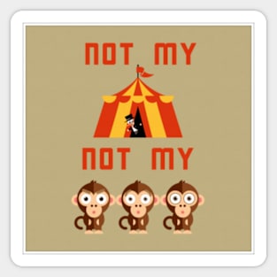 Not My Circus Not My Monkeys Polish Saying Sticker